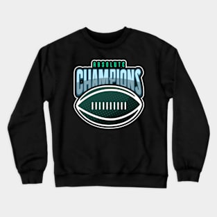 Absolute champions Crewneck Sweatshirt